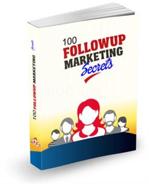 Product picture 100 Followup Marketing Secrets-With FULL PLR (Private Label 