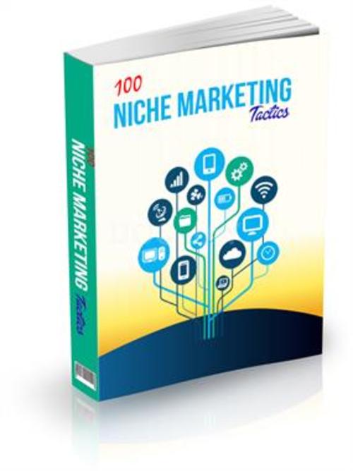 Product picture 100 Niche Marketing Tactics-With FULL PLR (Private Label Rig