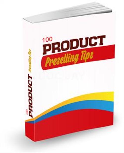Product picture 100 Product Preselling Tips-With FULL PLR (Private Label Rig