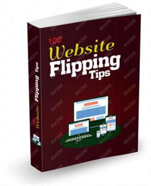 Product picture 100 Website Flipping Tips-With FULL PLR (Private Label Right