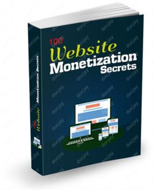 Product picture 100 Website Monetization Secrets-With FULL PLR (Private Labe